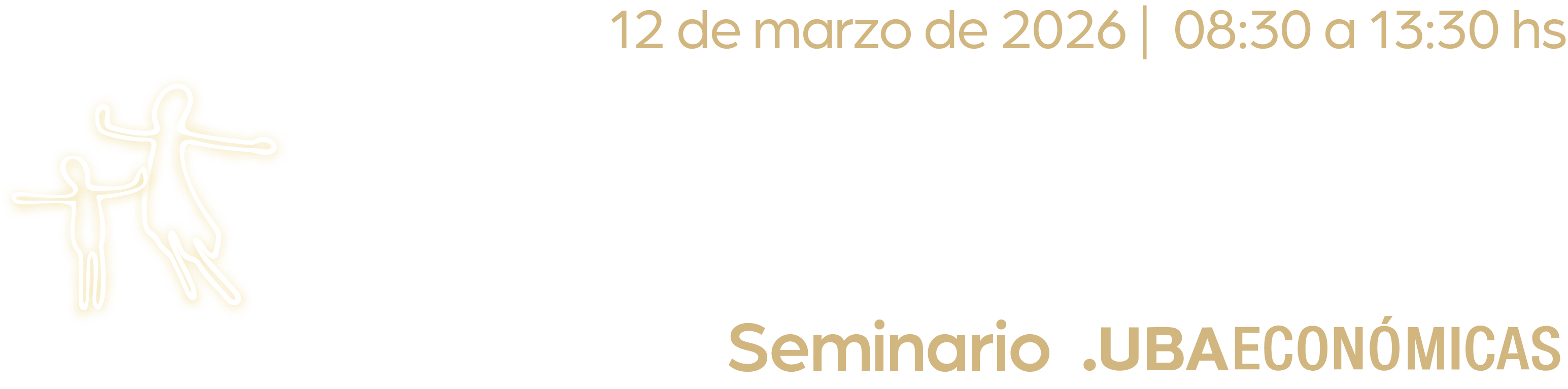 12 de marzo de 2026 | 08:30 a 13:30 hs - Seminario .UBAECONÓMICAS